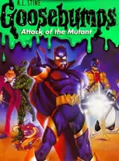 Goosebumps: Attack of the Mutant