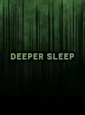 Deeper Sleep