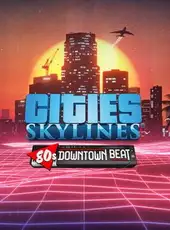 Cities: Skylines - 80's Downtown Beat