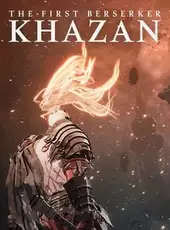 The First Berserker: Khazan