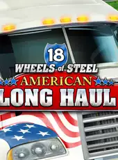 18 Wheels of Steel: American Long Haul