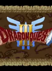 Dragon Quest III: Soshite Densetsu he...