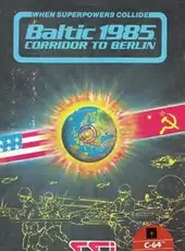 Baltic 1985: Corridor to Berlin