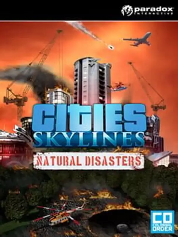 Cities: Skylines - Natural Disasters