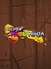 Super Fruit Ninja