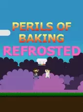 Perils of Baking Refrosted