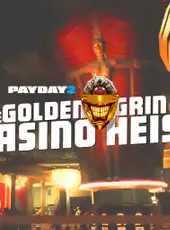 Payday 2: The Golden Grin Casino Heist