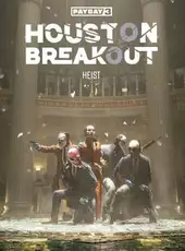 Payday 3: Houston Breakout Heist