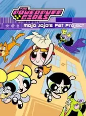 Powerpuff Girls: Mojo Jojo's Pet Project