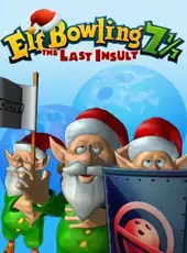 Elf Bowling 7 1/7: The Last Insult