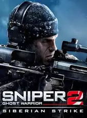 Sniper: Ghost Warrior 2 - Siberian Strike