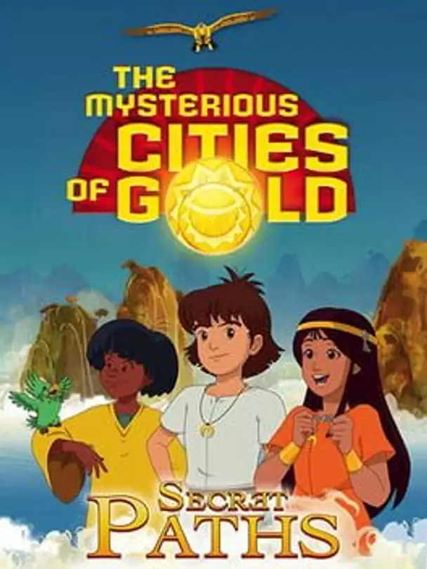 The Mysterious Cities of Gold