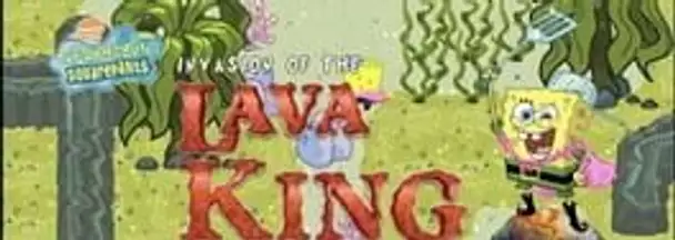 SpongeBob SquarePants: Invasion of the Lava King