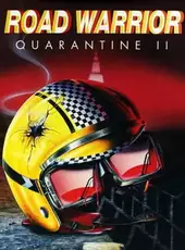 Quarantine II: Road Warrior