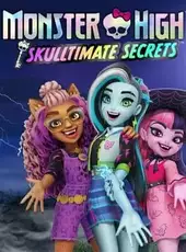 Monster High Skulltimate Secrets