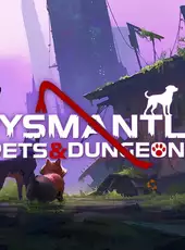 Dysmantle: Pets & Dungeons