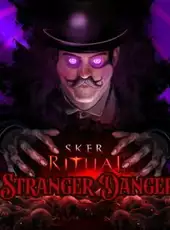 Sker Ritual: Stranger Danger