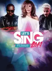 Let's Sing 2019: Hits Français et Internationaux