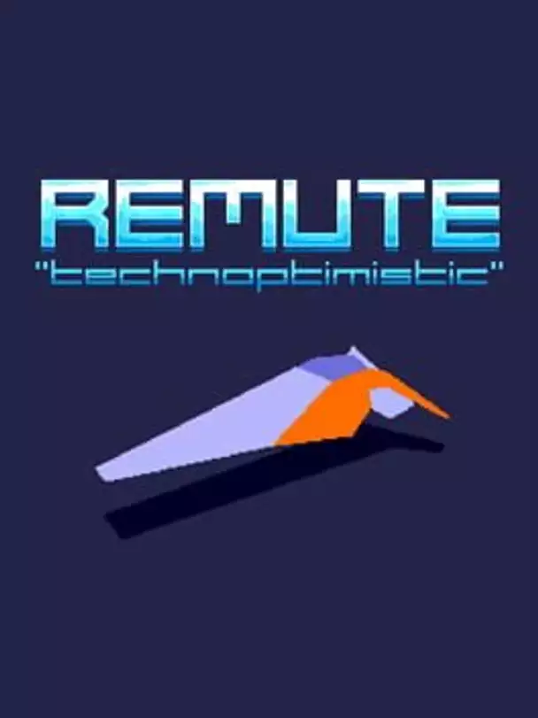 Remute: Technoptimistic