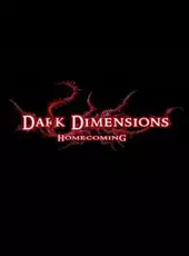 Dark Dimensions: Homecoming