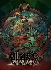 Glass Masquerade 2: Illusions