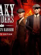 Peaky Blinders: The King's Ransom - Complete Edition