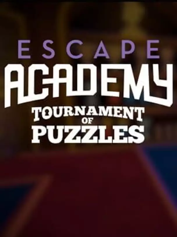 Escape Academy: Tournament of Puzzles