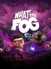 What the Fog