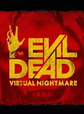 Evil Dead: Virtual Nightmare