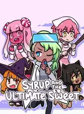 Syrup and the Ultimate Sweet