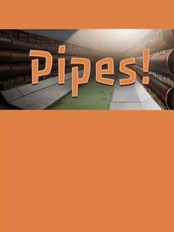 Pipes!