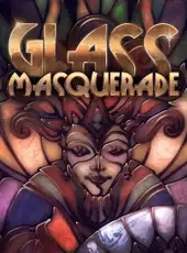 Glass Masquerade