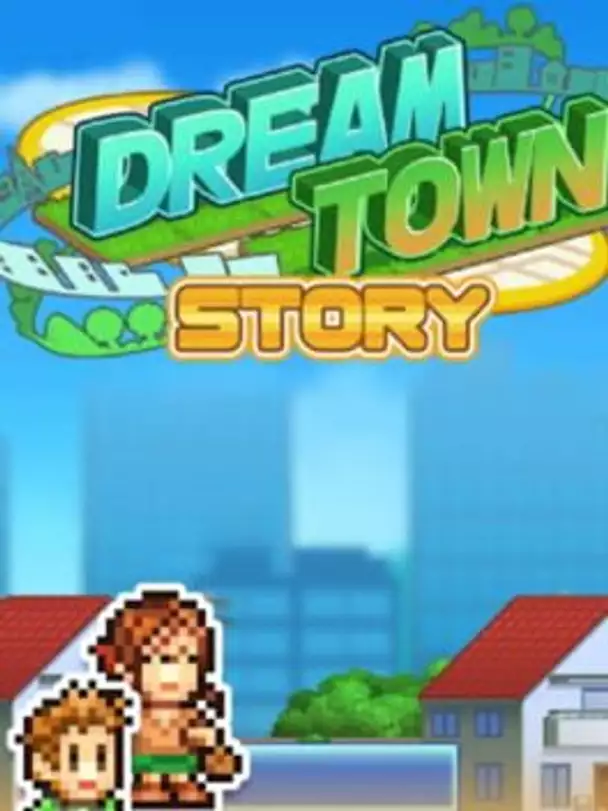 Dream Town Story