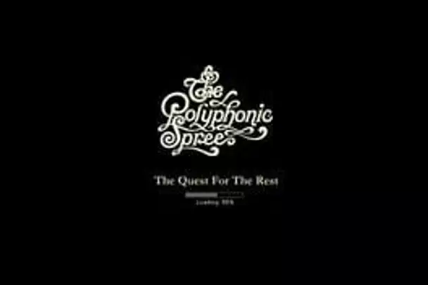 The Polyphonic Spree: The Quest for the Rest