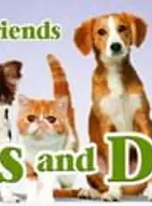 My Best Friends: Cats & Dogs