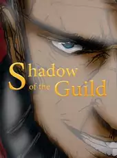 Shadow of the Guild