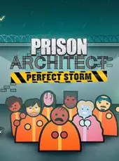 Prison Architect: Perfect Storm