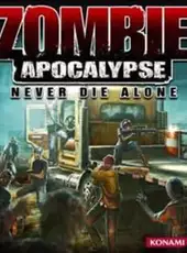 Zombie Apocalypse: Never Die Alone