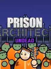 Prison Architect: Undead