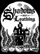 Shadows Over Loathing