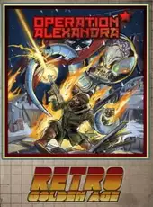 Retro Golden Age: Operation Alexandra