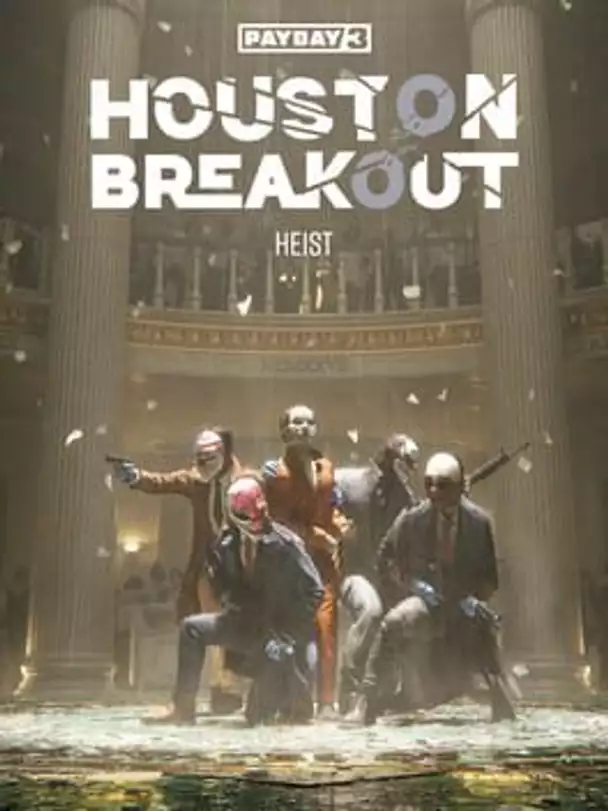 Payday 3: Houston Breakout Heist