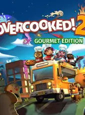 Overcooked! 2: Gourmet Edition