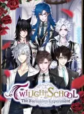 Twilight School: The Forbidden Experiment