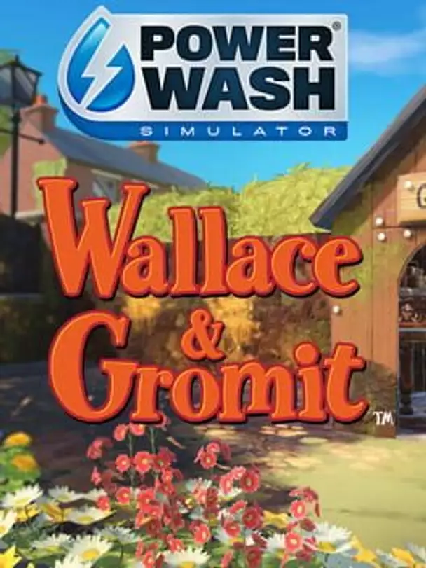 PowerWash Simulator: Wallace & Gromit Special Pack