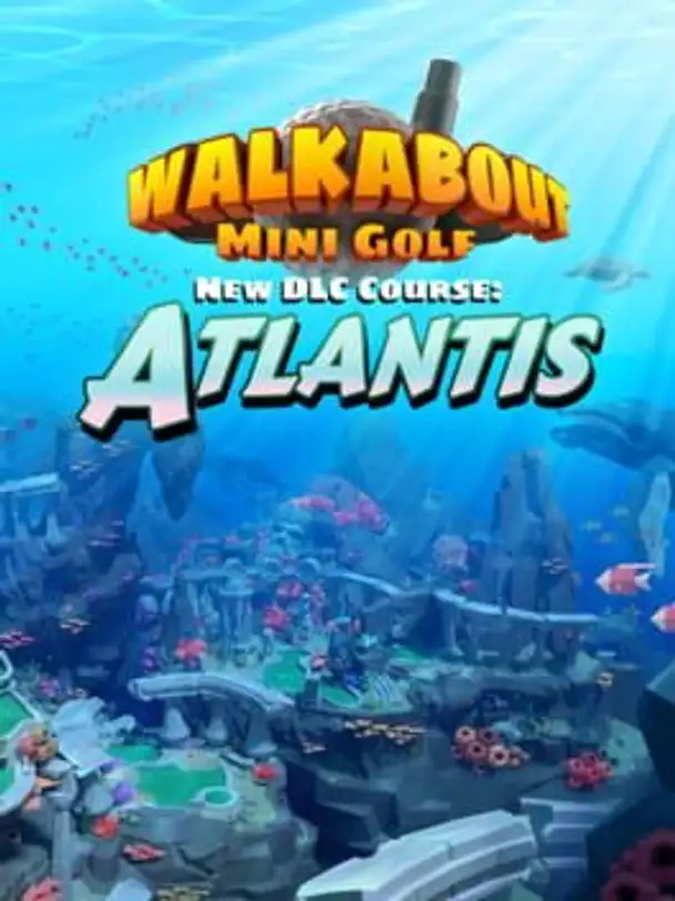 Walkabout Mini Golf: Atlantis