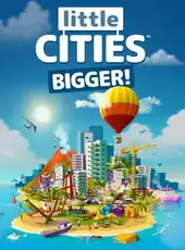 Little Cities: Bigger!