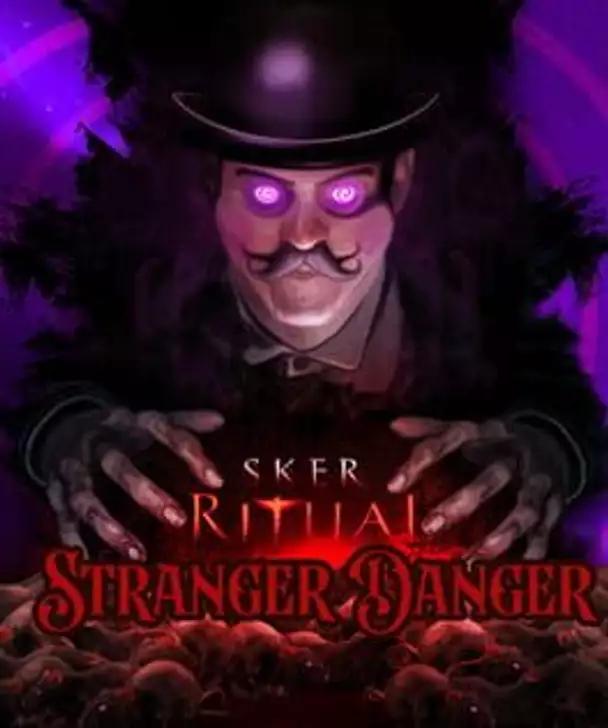 Sker Ritual: Stranger Danger