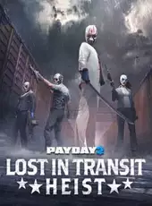 Payday 2: Lost in Transit Heist