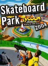 Skateboard Park Tycoon: Back in the USA 2004